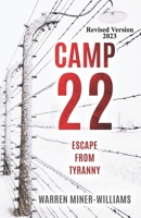 Camp 22: Escape from Tyranny 1991156138 Book Cover