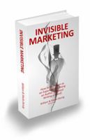 Invisible Marketing 0962433365 Book Cover