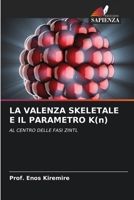 LA VALENZA SKELETALE E IL PARAMETRO K(n) (Italian Edition) 6208629128 Book Cover