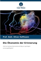 Die Ökonomie der Erinnerung (German Edition) 620857613X Book Cover