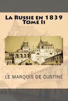 La Russie En 1839 Tome II 1512050873 Book Cover