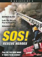SOS!: Rescue Heroes 1419023772 Book Cover