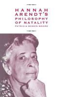 Hannah Arendt's Philosophy of Natality 1349201278 Book Cover
