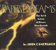 Paper Dreams: The Art And Artists Of Disney Storyboards 0786863072 Book Cover