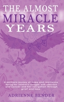 The Almost Miracle Years B0F94LQHR3 Book Cover