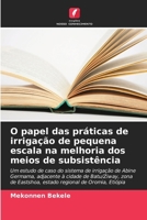 O papel das práticas de irrigação de pequena escala na melhoria dos meios de subsistência (Portuguese Edition) 6207189078 Book Cover