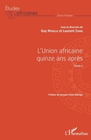 L'Union africaine quinze ans après Tome 2 (Études Africaines) (French Edition) 2343121028 Book Cover