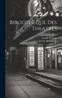 Bibliothèque Des Theatres 1020746505 Book Cover