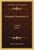Woman's Devotion V1: A Novel 1104532506 Book Cover
