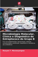 Microbiologia Molecular, Clínica e Diagnóstico do Estreptococo do Grupo B (Portuguese Edition) 620975161X Book Cover