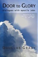 Door to Glory: Dialogues with Apostle John 1648581188 Book Cover