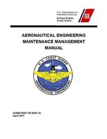 Aeronautical Engineering Maintenance Management Manual: COMDTINST M13020.1G Apr 2011 1075478154 Book Cover