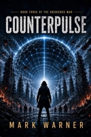 Counterpulse (The Obedience War) B0H418KNJ4 Book Cover
