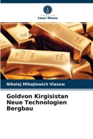 Goldvon Kirgisistan Neue Technologien Bergbau 6203227269 Book Cover