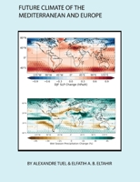 Future Climate of the Mediterranean and Europe 1734069678 Book Cover