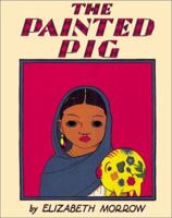 The Painted Pig: A Mexican Picture Book 0826327699 Book Cover