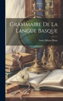 Grammaire de la Langue Basque 0274034158 Book Cover