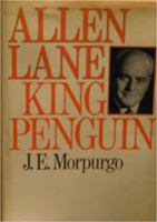Allen Lane, King Penguin: A biography 0091396905 Book Cover