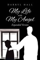 My Life with My Angel: Expanded Version B0GMTB29L5 Book Cover