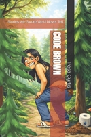 CODE BROWN: Stories We Swore We'd Never Tell B0GMHNWPPD Book Cover