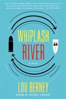 Whiplash River 0062115286 Book Cover