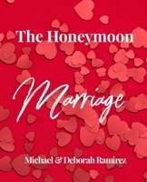 The Honey Moon Marriage 1099068010 Book Cover