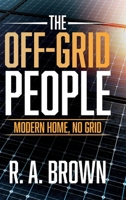 The Off-Grid People: Modern Home, No Grid B0HFYLVFYV Book Cover