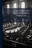 Zur Lehre vom Qualifizierten Versuche ...... 1279871725 Book Cover