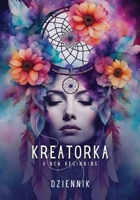 Kreatorka A New Begining: Dziennik (Polish Edition) 8397712305 Book Cover