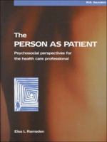 The Person as Patient: Psychosocial Perspectives for the Health Care Professional 0702022306 Book Cover