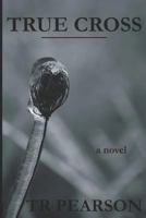 True Cross 0670032387 Book Cover