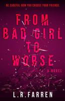 From Bad Girl To Worse 1985825902 Book Cover