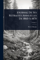 Journal De Ses Retraites Annuelles De 1860 Ã 1870 (French Edition) 1023693321 Book Cover