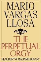 Orgia Perpetua, La 0374230773 Book Cover