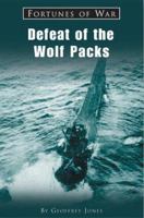 Defeat of the Wolf Packs 0891413146 Book Cover