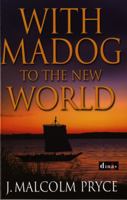 With Madog to the New World 086243758X Book Cover