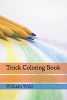 Truck Coloring Book B08RCM89J3 Book Cover