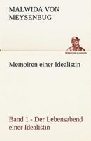 Memoiren Einer Idealistin; Volume 1 1019074604 Book Cover