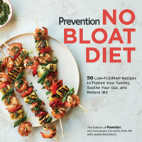 Prevention No Bloat Diet: 50 Low-FODMAP Recipes to Flatten Your Tummy, Soothe Your Gut, and Relieve IBS 1635652227 Book Cover