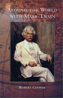 Around the World With Mark Twain 1559705221 Book Cover