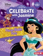 Celebrate with Jasmine: Plan an Aladdin Party 1541572750 Book Cover