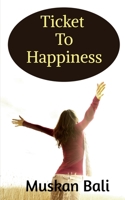 Ticket to Happiness 1685540392 Book Cover