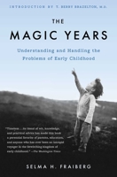 The Magic Years: Understanding and Handling the Problems of Early Childhood 0684717689 Book Cover