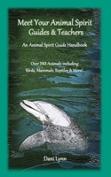 Meet Your Animal Spirit Guides & Teachers: An Animal Spirit Guide Handbook 1492370037 Book Cover