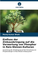 Einfluss der Zinkausbringung auf die Verwertung von Phosphor in Reis-Weizen-Kulturen (German Edition) 6206638200 Book Cover