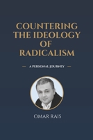 Countering the Ideology of Radicalism: A personal journey B096TQ71FP Book Cover