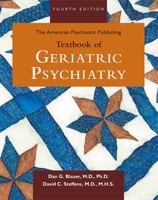 The American Psychiatric Publishing Textbook of Geriatric Psychiatry (American Psychiatric Press Textbook/ Geriatric Psychiatry) 0880487135 Book Cover