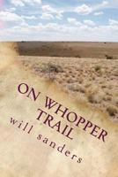 on whopper trail 1542894468 Book Cover