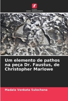 Um elemento de pathos na peça Dr. Faustus, de Christopher Marlowe 6209122418 Book Cover