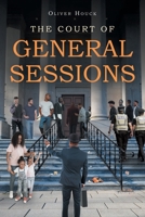 The Court of General Sessions 1684987652 Book Cover